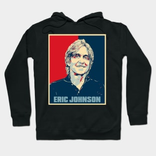 Eric Johnson Hope Poster Art Hoodie